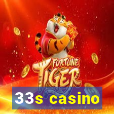 33s casino